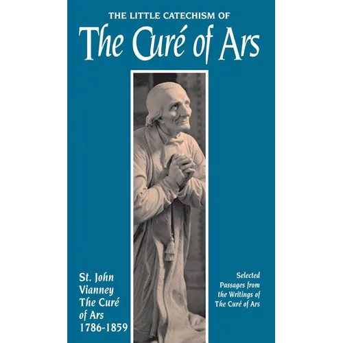 The Little Catechism of the Cure of Ars - Paperback