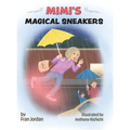 MIMI's Magical Sneakers - Hardcover