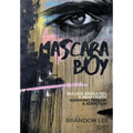 Mascara Boy: Bullied, Assaulted & Near Death: Surviving Trauma and Addiction - Hardcover