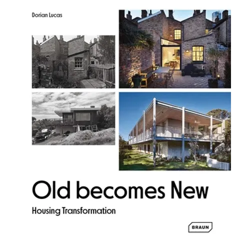Old Becomes New: Housing Transformation - Hardcover