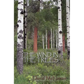 The Wind in the Trees - Paperback