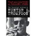 Fear and Loathing at Rolling Stone: The Essential Writing of Hunter S. Thompson - Paperback