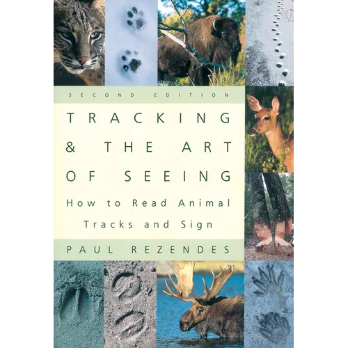Tracking and the Art of Seeing: How to Read Animal Tracks and Signs - Paperback