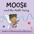 Moose and the Math Fairy - Paperback