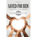 Saved for Ben: Connecting the Community - Paperback