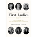 First Ladies: The Ever Changing Role, from Martha Washington to Melania Trump - Paperback