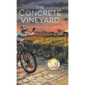 The Concrete Vineyard - Hardcover