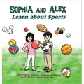 Sophia and Alex Learn about Sports - Hardcover