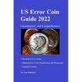U.S. Error Coin Guide 2022: Comprehensive and unsurpassed - Paperback