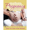 Pregnancy Journal Guide: Day to Day for Moms - Paperback