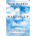 Waking Up: A Guide to Spirituality Without Religion - Paperback