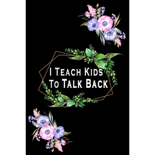 I Teach Kids To Talk Back: Speech Language Pathologist, gift for speech-language pathologist, Speech Therapy Assistants - Paperback