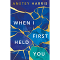 When I First Held You - Paperback