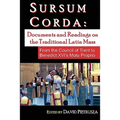 Sursum Corda: Documents And Readings On The Traditional Latin Mass - Paperback