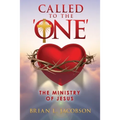 Called to the 'ONE': The Ministry of Jesus - Paperback