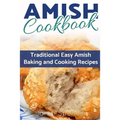 Amish CookBook: Traditional, Easy Amish Baking and Cooking Recipes - Paperback