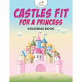Castles Fit for a Princess Coloring Book - Paperback