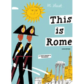 This Is Rome: A Children's Classic - Hardcover