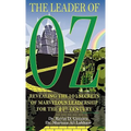 The Leader of OZ: Revealing the 101 Secrets of Marvelous Leadership for the 21st Century - Hardcover