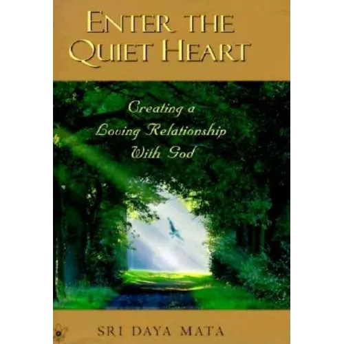 Enter the Quiet Heart: Cultivating a Loving Relationship with God - Hardcover