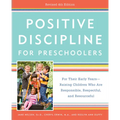 Positive Discipline for Preschoolers, Revised 4th Edition: For Their Early Years -- Raising Children Who Are Responsible, Respectful, and Resourceful - Paperback
