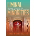Liminal Minorities: Religious Difference and Mass Violence in Muslim Societies - Paperback