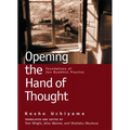 Opening the Hand of Thought: Foundations of Zen Buddhist Practice - Paperback