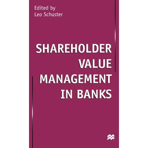 Shareholder Value Management in Banks - Hardcover