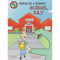 Charlie and Emmet School Day - Hardcover