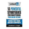LinkedIn: 50 Powerful Strategies for Mastering Your Online Resume - Paperback