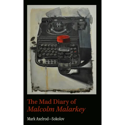 Mad Diary of Malcolm Malarkey - Paperback