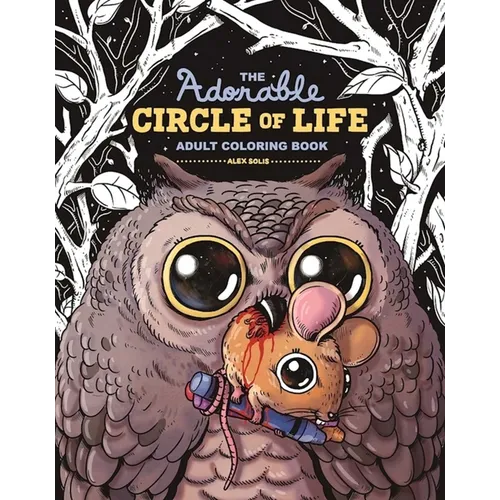 The Adorable Circle of Life Adult Coloring Book - Paperback