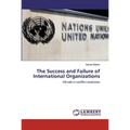 The Success and Failure of International Organizations - Paperback
