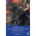 Towards an Integrated Analytical Psychology: Return to Freedom and Dignity - Paperback