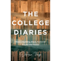 The College Diaries: How a Budding Black Feminist Found Her Voice - Paperback