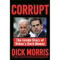 Corrupt: The Inside Story of Biden's Dark Money, with a Foreword by Peter Navarro - Paperback
