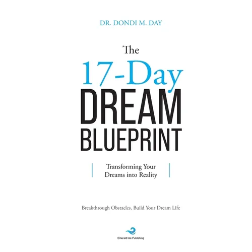 The 17-Day Dream Blueprint: Transforming Your Dreams into Reality - Hardcover