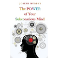 The Power Of Your Subconscious Mind - Paperback