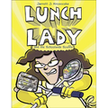 Lunch Lady and the Schoolwide Scuffle - Hardcover