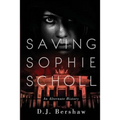 Saving Sophie Scholl - Paperback
