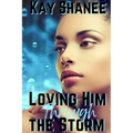 Loving Him Through The Storm - Paperback