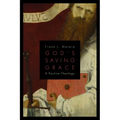 God's Saving Grace: A Pauline Theology - Paperback