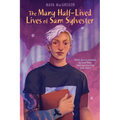The Many Half-Lived Lives of Sam Sylvester - Hardcover