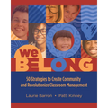 We Belong: 50 Strategies to Create Community and Revolutionize Classroom Management - Paperback