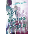 The Art of Saving the World: An Interdimensional Riff. an Unexpected Destiny. - Hardcover