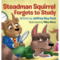 Steadman Squirrel Forgets to Study - Hardcover