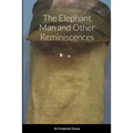 The Elephant Man and Other Reminiscences - Paperback