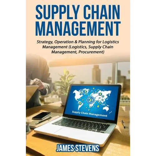 Supply Chain Management: Strategy, Operation & Planning for Logistics Management - Paperback