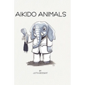Aikido Animals: An illustrated safari through Aikido stereotypes - Hardcover