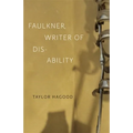 Faulkner, Writer of Disability - Hardcover
